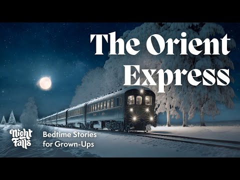 The Orient Express: Sleepy Story | E15