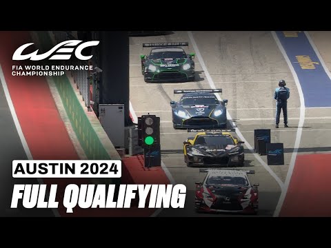 Full Qualifying Session I 2024 6 Hours of COTA I FIA WEC