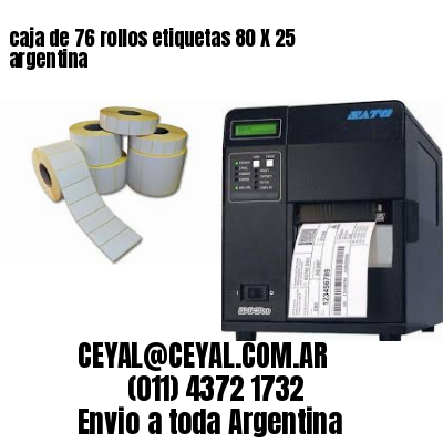 caja de 76 rollos etiquetas 80 X 25 argentina	