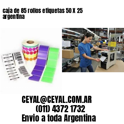 caja de 85 rollos etiquetas 50 X 25 argentina
