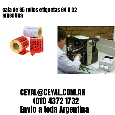 caja de 85 rollos etiquetas 64 X 32 argentina	