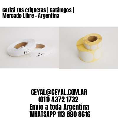 Cotizá tus etiquetas | Catálogos | Mercado Libre - Argentina