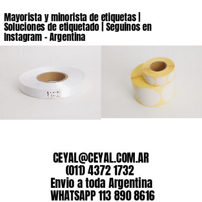 Mayorista y minorista de etiquetas | Soluciones de etiquetado | Seguinos en Instagram – Argentina