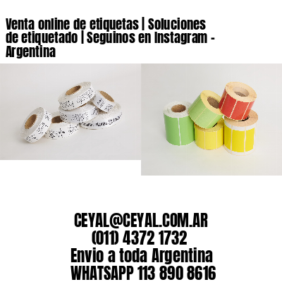 Venta online de etiquetas | Soluciones de etiquetado | Seguinos en Instagram - Argentina