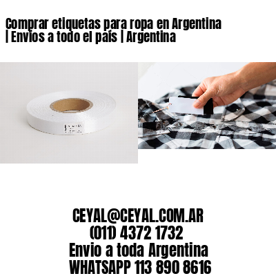 Comprar etiquetas para ropa en Argentina | Envíos a todo el país | Argentina