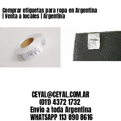 Comprar etiquetas para ropa en Argentina | Venta a locales | Argentina