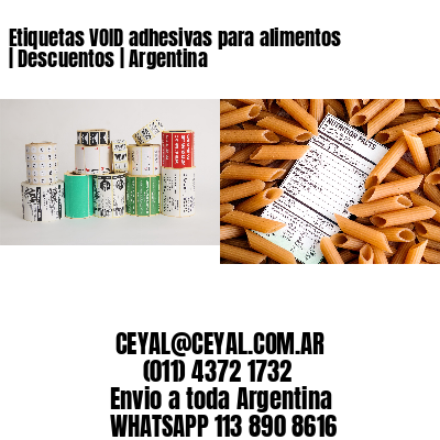 Etiquetas VOID adhesivas para alimentos | Descuentos | Argentina