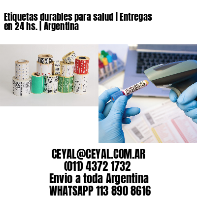 Etiquetas durables para salud | Entregas en 24 hs. | Argentina