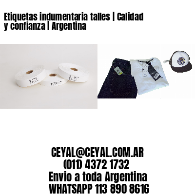 Etiquetas indumentaria talles | Calidad y confianza | Argentina