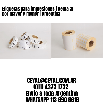 Etiquetas para impresiones | Venta al por mayor y menor | Argentina