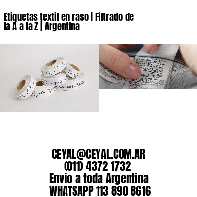 Etiquetas textil en raso | Filtrado de la A a la Z | Argentina