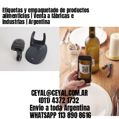 Etiquetas y empaquetado de productos alimenticios | Venta a fábricas e industrias | Argentina