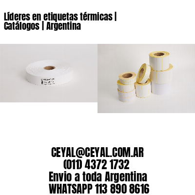 Líderes en etiquetas térmicas | Catálogos | Argentina