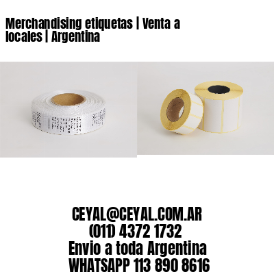 Merchandising etiquetas | Venta a locales | Argentina