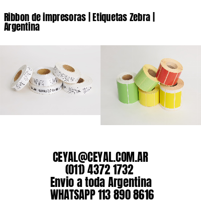 Ribbon de impresoras | Etiquetas Zebra | Argentina
