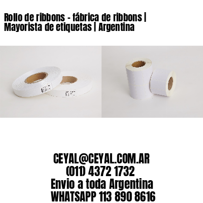 Rollo de ribbons – fábrica de ribbons | Mayorista de etiquetas | Argentina