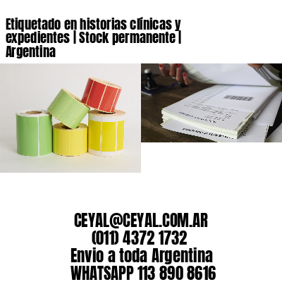 Etiquetado en historias clínicas y expedientes | Stock permanente | Argentina