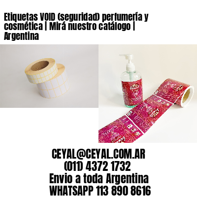 Etiquetas VOID (seguridad) perfumería y cosmética | Mirá nuestro catálogo | Argentina