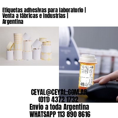 Etiquetas adhesivas para laboratorio | Venta a fábricas e industrias | Argentina