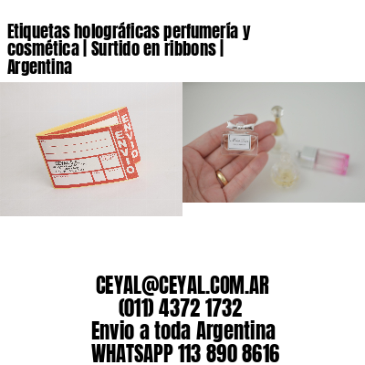 Etiquetas holográficas perfumería y cosmética | Surtido en ribbons | Argentina