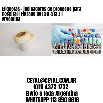 Etiquetas – indicadores de procesos para hospital | Filtrado de la A a la Z | Argentina