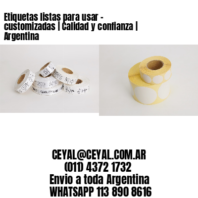 Etiquetas listas para usar – customizadas | Calidad y confianza | Argentina
