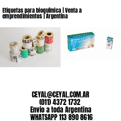 Etiquetas para bioquímica | Venta a emprendimientos | Argentina