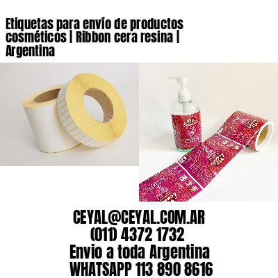 Etiquetas para envío de productos cosméticos | Ribbon cera resina | Argentina