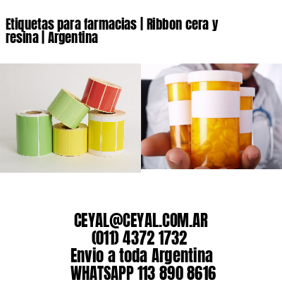 Etiquetas para farmacias | Ribbon cera y resina | Argentina