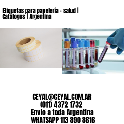 Etiquetas para papelería – salud | Catálogos | Argentina