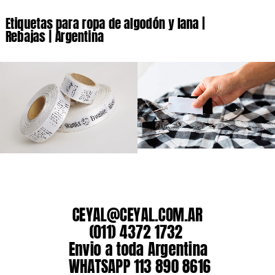 Etiquetas para ropa de algodón y lana | Rebajas | Argentina