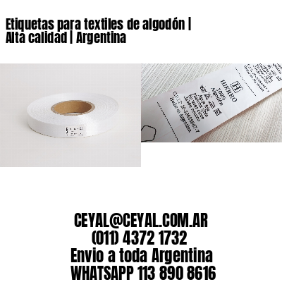 Etiquetas para textiles de algodón | Alta calidad | Argentina