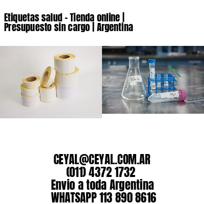 Etiquetas salud - Tienda online | Presupuesto sin cargo | Argentina