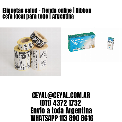 Etiquetas salud – Tienda online | Ribbon cera ideal para todo | Argentina