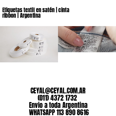 Etiquetas textil en satén | cinta ribbon | Argentina