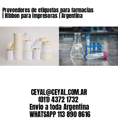Proveedores de etiquetas para farmacias | Ribbon para impresoras | Argentina