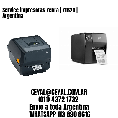 Service impresoras Zebra | ZT620 | Argentina
