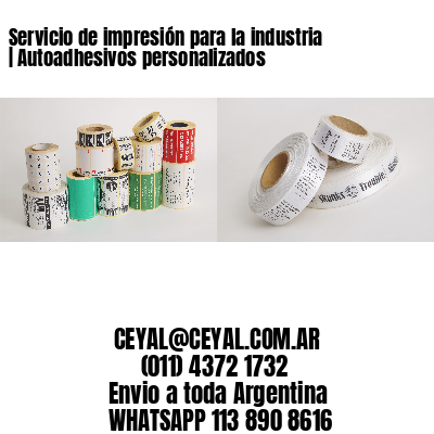 Servicio de impresión para la industria | Autoadhesivos personalizados