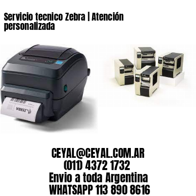 Servicio tecnico Zebra | Atención personalizada