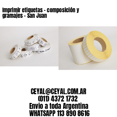 Imprimir etiquetas – composición y gramajes – San Juan