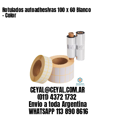 Rotulados autoadhesivas 100 x 60 Blanco – Color