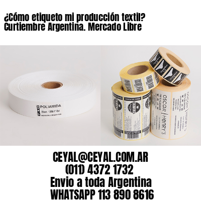 ¿Cómo etiqueto mi producción textil? Curtiembre Argentina. Mercado Libre 