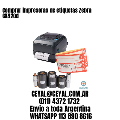 Comprar impresoras de etiquetas Zebra GX420d