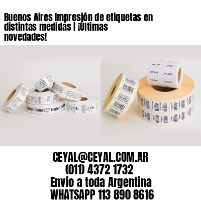 Buenos Aires Impresión de etiquetas en distintas medidas | ¡Últimas novedades!
