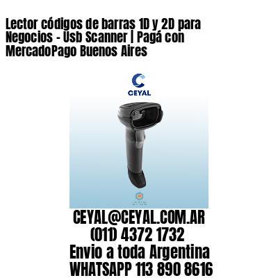 Lector códigos de barras 1D y 2D para Negocios – Usb Scanner | Pagá con MercadoPago Buenos Aires