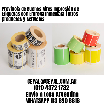 Provincia de Buenos Aires Impresión de Etiquetas con Entrega Inmediata | Otros productos y servicios
