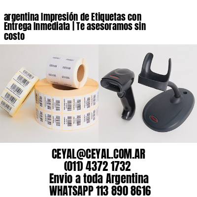 argentina Impresión de Etiquetas con Entrega Inmediata | Te asesoramos sin costo 