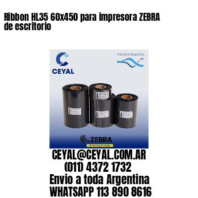 Ribbon HL35 60×450 para impresora ZEBRA de escritorio