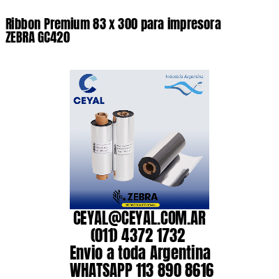 Ribbon Premium 83 x 300 para impresora ZEBRA GC420