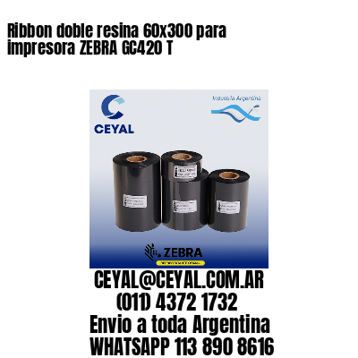 Ribbon doble resina 60×300 para impresora ZEBRA GC420 T